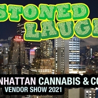 Stoned Laughs: A Cannabis & Comedy Event 2021